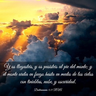 Picture 03 - Deuteronomio 4:11 RVA - Y os llegasteis, y os pusisteis al pie del monte; - Bible Verse Picture