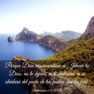 Picture 03 - Deuteronomio 4:31 RVA - Porque Dios misericordioso es Jehová tu Dios; no - Bible Verse Picture