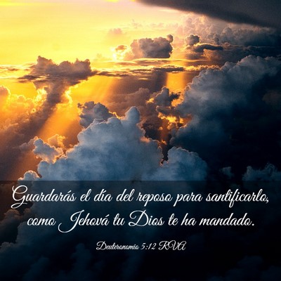 Picture 03 - Deuteronomio 5:12 RVA - Guardarás el día del reposo para santificarlo, - Bible Verse Picture