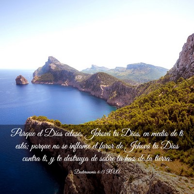 Picture 03 - Deuteronomio 6:15 RVA - Porque el Dios celoso, Jehová tu Dios, en medio - Bible Verse Picture
