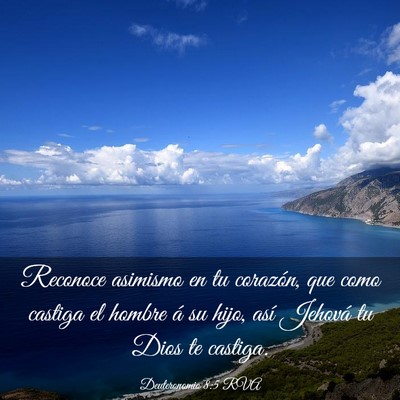 Picture 03 - Deuteronomio 8:5 RVA - Reconoce asimismo en tu corazón, que como - Bible Verse Picture
