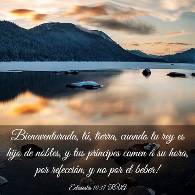 Picture 03 - Eclesiastés 10:17 RVA - Bienaventurada, tú, tierra, cuando tu rey es - Bible Verse Picture