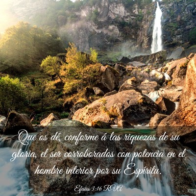 Picture 03 - Efesios 3:16 RVA - Que os dé, conforme á las riquezas de su - Bible Verse Picture