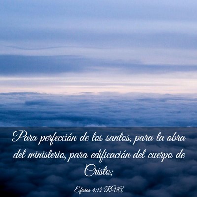 Picture 03 - Efesios 4:12 RVA - Para perfección de los santos, para la obra del - Bible Verse Picture