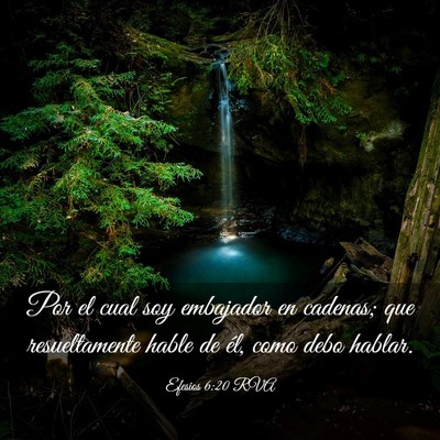 Picture 03 - Efesios 6:20 RVA - Por el cual soy embajador en cadenas; que - Bible Verse Picture