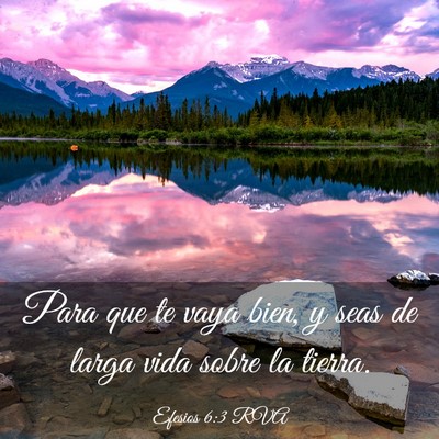 Picture 03 - Efesios 6:3 RVA - Para que te vaya bien, y seas de larga vida sobre - Bible Verse Picture