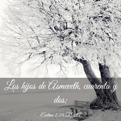Picture 03 - Esdras 2:24 RVA - Los hijos de Asmeveth, cuarenta y - Bible Verse Picture