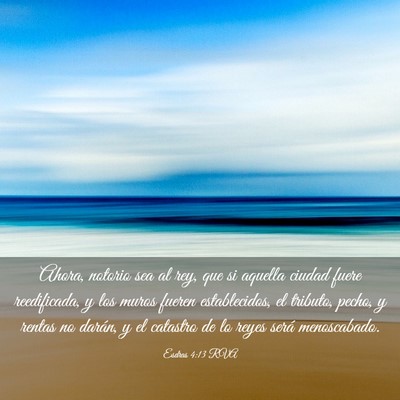 Picture 03 - Esdras 4:13 RVA - Ahora, notorio sea al rey, que si aquella ciudad - Bible Verse Picture