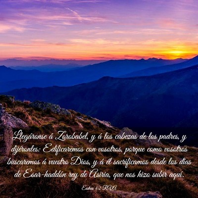 Picture 03 - Esdras 4:2 RVA - Llegáronse á Zorobabel, y á los cabezas de los - Bible Verse Picture