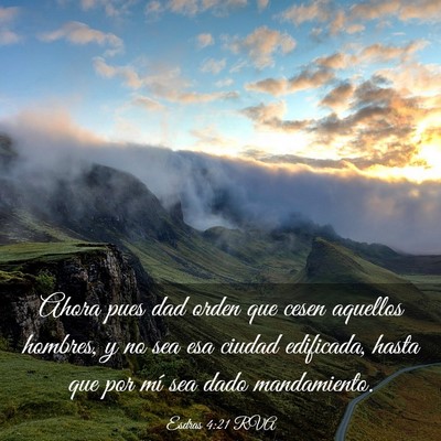Picture 03 - Esdras 4:21 RVA - Ahora pues dad orden que cesen aquellos hombres, - Bible Verse Picture