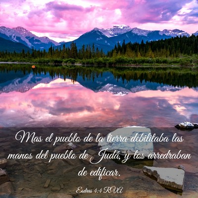 Picture 03 - Esdras 4:4 RVA - Mas el pueblo de la tierra debilitaba las manos - Bible Verse Picture