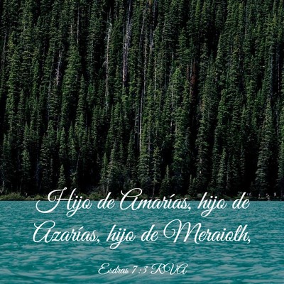 Picture 03 - Esdras 7:3 RVA - Hijo de Amarías, hijo de Azarías, hijo de - Bible Verse Picture