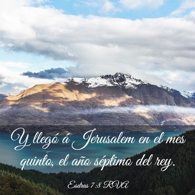 Picture 03 - Esdras 7:8 RVA - Y llegó á Jerusalem en el mes quinto, el año - Bible Verse Picture