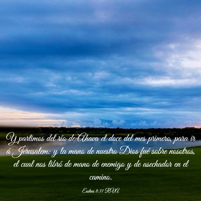 Picture 03 - Esdras 8:31 RVA - Y partimos del río de Ahava el doce del mes - Bible Verse Picture