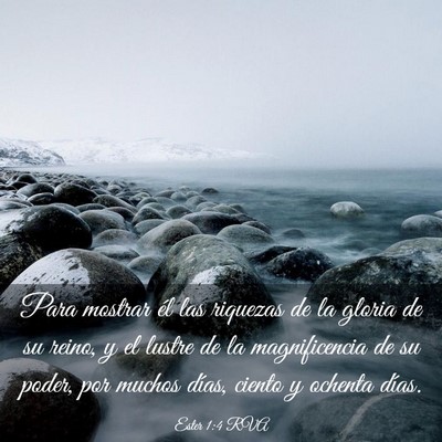 Picture 03 - Ester 1:4 RVA - Para mostrar él las riquezas de la gloria de su - Bible Verse Picture