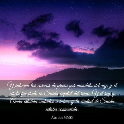 Picture 03 - Ester 3:15 RVA - Y salieron los correos de priesa por mandato del - Bible Verse Picture