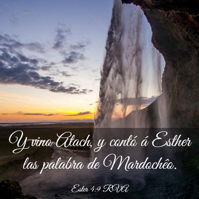 Picture 03 - Ester 4:9 RVA - Y vino Atach, y contó á Esther las palabra de - Bible Verse Picture