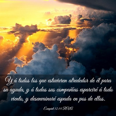 Picture 03 - Ezequiel 12:14 RVA - Y á todos los que estuvieren alrededor de él - Bible Verse Picture