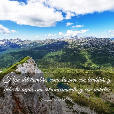 Picture 03 - Ezequiel 12:18 RVA - Hijo del hombre, come tu pan con temblor, y bebe - Bible Verse Picture