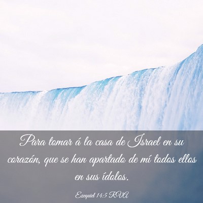 Picture 03 - Ezequiel 14:5 RVA - Para tomar á la casa de Israel en su corazón, - Bible Verse Picture