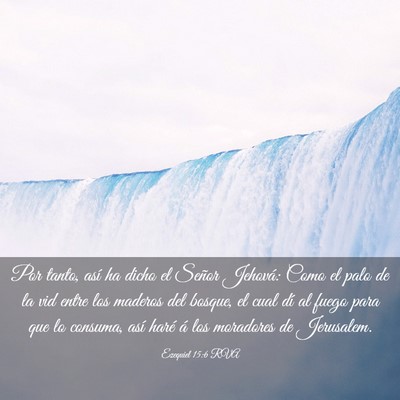 Picture 03 - Ezequiel 15:6 RVA - Por tanto, así ha dicho el Señor Jehová: Como - Bible Verse Picture