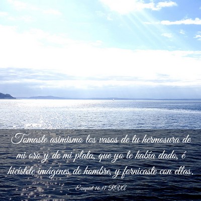 Picture 03 - Ezequiel 16:17 RVA - Tomaste asimismo los vasos de tu hermosura de mi - Bible Verse Picture