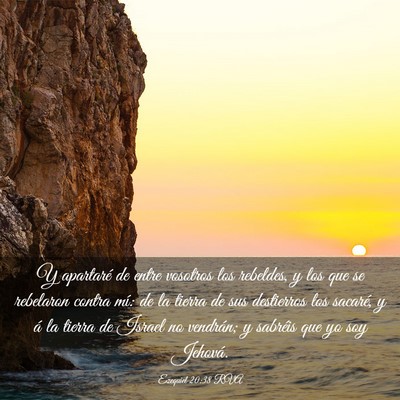 Picture 03 - Ezequiel 20:38 RVA - Y apartaré de entre vosotros los rebeldes, y los - Bible Verse Picture