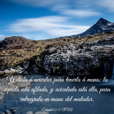 Picture 03 - Ezequiel 21:11 RVA - Y dióla á acicalar para tenerla á mano: la - Bible Verse Picture