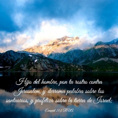 Picture 03 - Ezequiel 21:2 RVA - Hijo del hombre, pon tu rostro contra Jerusalem, - Bible Verse Picture