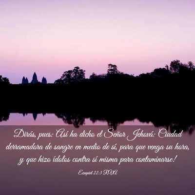 Picture 03 - Ezequiel 22:3 RVA - Dirás, pues: Así ha dicho el Señor Jehová: - Bible Verse Picture