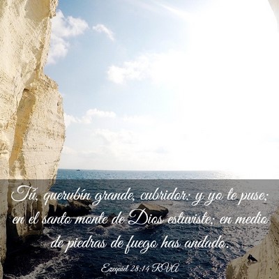 Picture 03 - Ezequiel 28:14 RVA - Tú, querubín grande, cubridor: y yo te puse; en - Bible Verse Picture