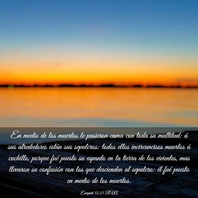 Picture 03 - Ezequiel 32:25 RVA - En medio de los muertos le pusieron cama con toda - Bible Verse Picture