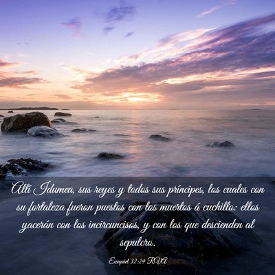 Picture 03 - Ezequiel 32:29 RVA - Allí Idumea, sus reyes y todos sus príncipes, - Bible Verse Picture