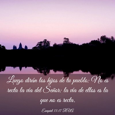 Picture 03 - Ezequiel 33:17 RVA - Luego dirán los hijos de tu pueblo: No es recta - Bible Verse Picture