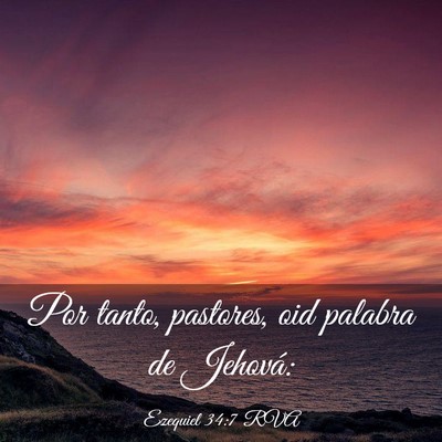 Picture 03 - Ezequiel 34:7 RVA - Por tanto, pastores, oid palabra de - Bible Verse Picture