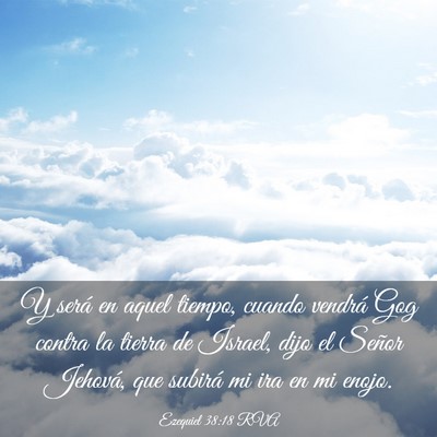 Picture 03 - Ezequiel 38:18 RVA - Y será en aquel tiempo, cuando vendrá Gog - Bible Verse Picture