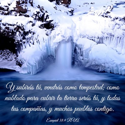 Picture 03 - Ezequiel 38:9 RVA - Y subirás tú, vendrás como tempestad; como - Bible Verse Picture