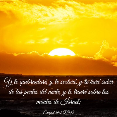 Picture 03 - Ezequiel 39:2 RVA - Y te quebrantaré, y te sextaré, y te haré - Bible Verse Picture