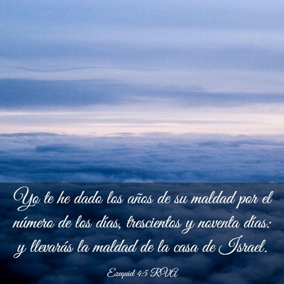 Picture 03 - Ezequiel 4:5 RVA - Yo te he dado los años de su maldad por el - Bible Verse Picture