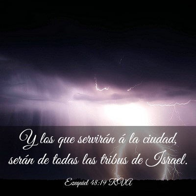 Picture 03 - Ezequiel 48:19 RVA - Y los que servirán á la ciudad, serán de todas - Bible Verse Picture