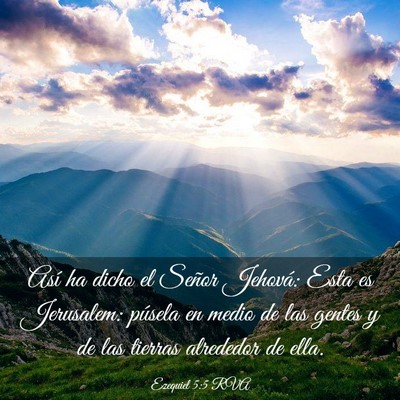 Picture 03 - Ezequiel 5:5 RVA - Así ha dicho el Señor Jehová: Esta es - Bible Verse Picture