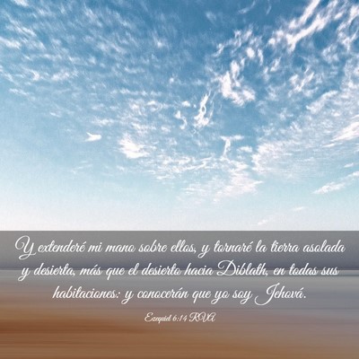 Picture 03 - Ezequiel 6:14 RVA - Y extenderé mi mano sobre ellos, y tornaré la - Bible Verse Picture