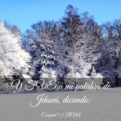 Picture 03 - Ezequiel 7:1 RVA - Y FUÉ á mí palabra de Jehová, - Bible Verse Picture