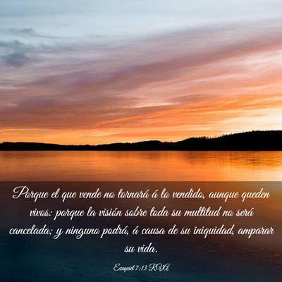 Picture 03 - Ezequiel 7:13 RVA - Porque el que vende no tornará á lo vendido, - Bible Verse Picture