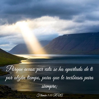 Picture 03 - Filemón 1:15 RVA - Porque acaso por esto se ha apartado de ti por - Bible Verse Picture