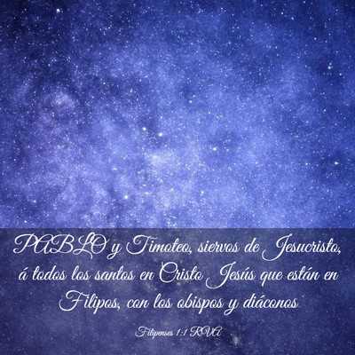 Picture 03 - Filipenses 1:1 RVA - PABLO y Timoteo, siervos de Jesucristo, á todos - Bible Verse Picture