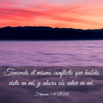 Picture 03 - Filipenses 1:30 RVA - Teniendo el mismo conflicto que habéis visto en - Bible Verse Picture