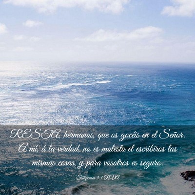 Picture 03 - Filipenses 3:1 RVA - RESTA, hermanos, que os gocéis en el Señor. A - Bible Verse Picture