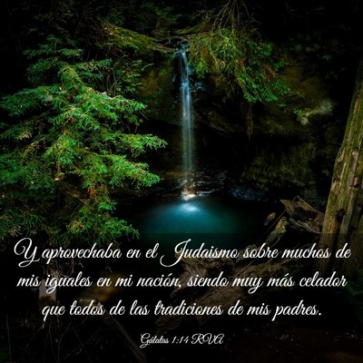 Picture 03 - Gálatas 1:14 RVA - Y aprovechaba en el Judaismo sobre muchos de mis - Bible Verse Picture