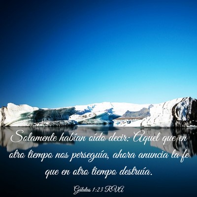 Picture 03 - Gálatas 1:23 RVA - Solamente habían oído decir: Aquel que en otro - Bible Verse Picture